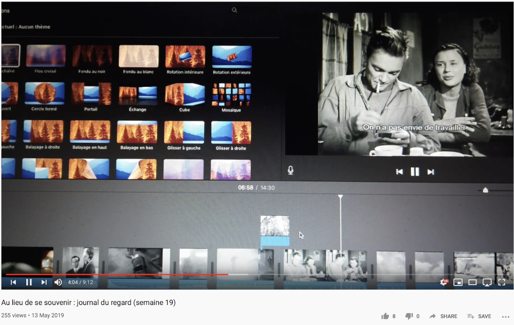 Pierre Ménard, table de montage, «&nbsp;Au lieu de se souvenir&nbsp;: journal du regard (semaine 19)&nbsp;», 13 mai 2019