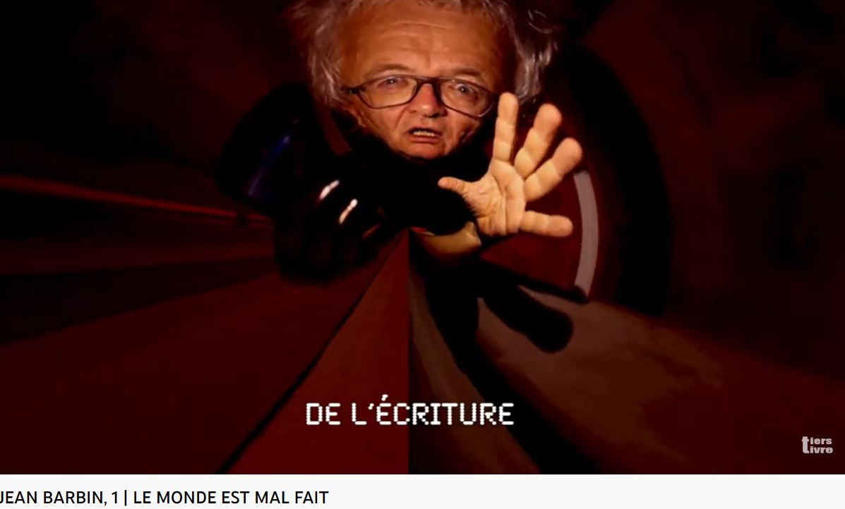 François Bon, «&nbsp;JEAN BARBIN, 1 | LE MONDE EST MAL FAIT&nbsp;», françois bon | le tiers livre, 8 mars 2017